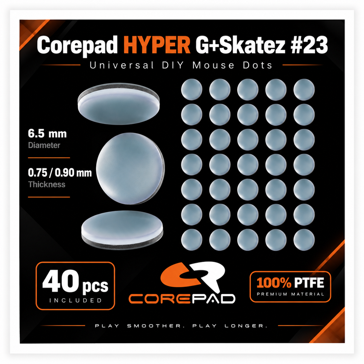 Corepad HYPER G+Skatez #23 Ślizgacze do Myszy - 6,5 mm - 40 szt.